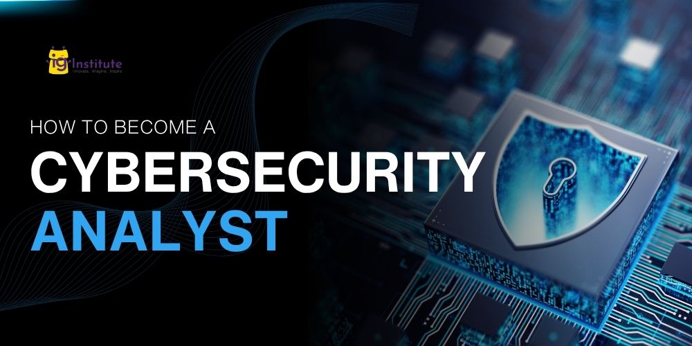 How to Become a Cyber Security Analyst